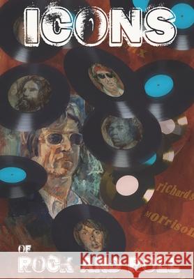 Orbit: Icons of Rock and Roll: Volume #1: Paul McCartney, John Lennon, Kieth Richards, Jimi Hendix, Jim Morrison Marc Shapiro Luciano Kars 9781954044715