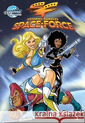 Stormy Daniels: Space Force #2 Stormy Daniels Michael Frizell Pablo Martinena 9781954044814 Tidalwave Productions