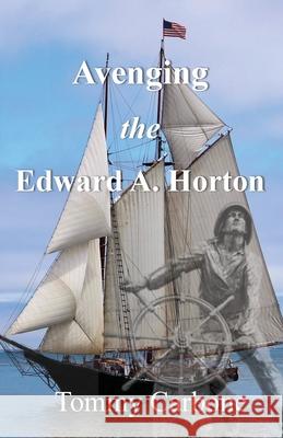 Avenging the Edward A. Horton Tommy Carbone 9781954048379 Burnt Jacket Publishing