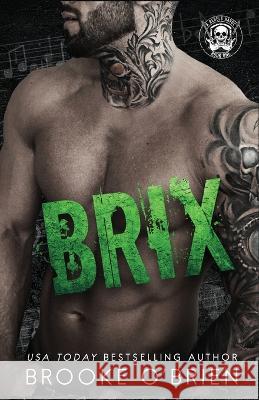 Brix: An Enemies to Lovers Stepbrother Rock Star Romance Brooke O'Brien   9781954061170 Author Brooke O'Brien LLC