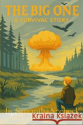 The Big One Samantha Seebeck 9781954086722 Unqbd
