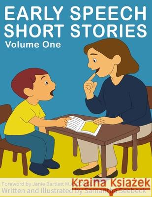 Early Speech Short Stories: Volume One Samantha Seebeck 9781954086944 Unqbd