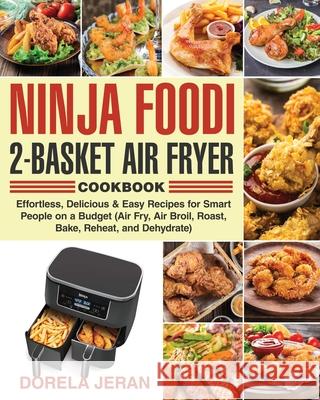 Ninja Foodi 2-Basket Air Fryer Cookbook Dorela Jeran 9781954091092 Kim Lifn