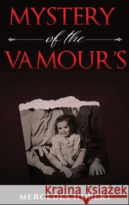 Mystery of the Vamours: New Beginnings Mercedes Hubert 9781954094246 Richter Publishing LLC