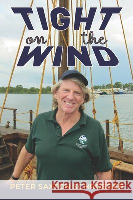 Tight on the Wind Schroeder, Peter Saxton 9781954094741 Richter Publishing LLC