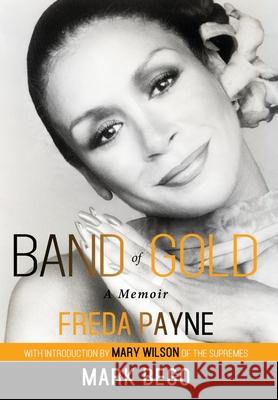 Band of Gold Mark Bego, Freda Payne, Mary Wilson 9781954095823 Yorkshire Publishing