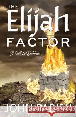 The Elijah Factor John Parish 9781954095854 Yorkshire Publishing