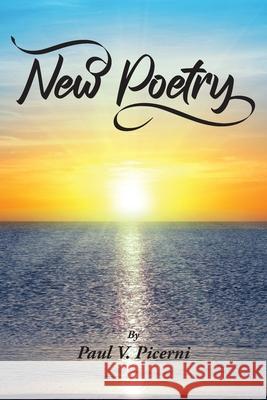 New Poetry Paul V. Picerni 9781954095977