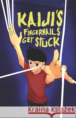 Kaiji's Fingernails Get Stuck Leigh Anne Behen 9781954098039
