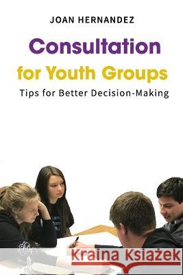 Consultation for Youth Groups Joan Hernandez   9781954102132 Royal Falcon Press