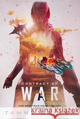 Contract of War: Spectras Arise, Book 3 Tammy Salyer 9781954113039