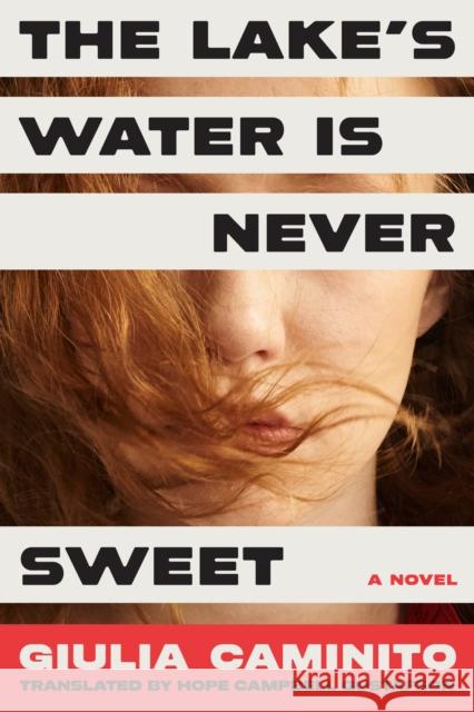 The Lake's Water Is Never Sweet Caminito, Giulia 9781954118669