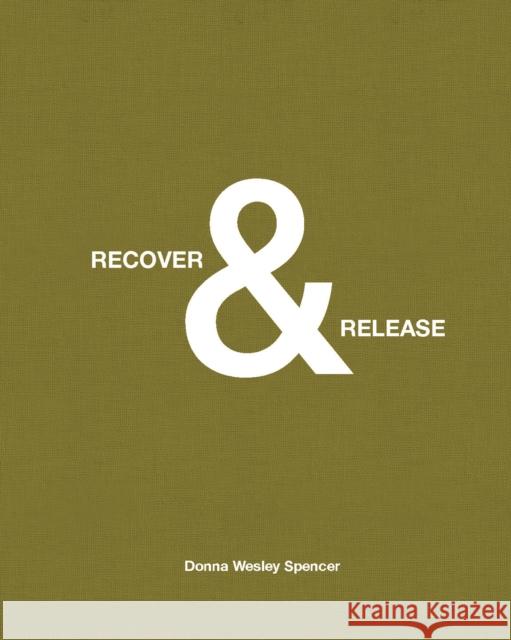 Recover and Release: Rescuing Native Wildlife Donna Wesley Spencer 9781954119505 Daylight Books