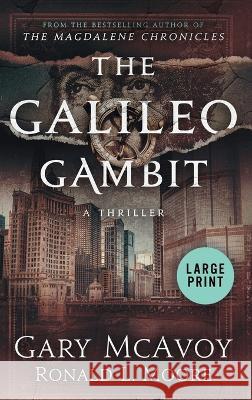 The Galileo Gambit Gary McAvoy Ronald L Moore  9781954123359 Literati Editions