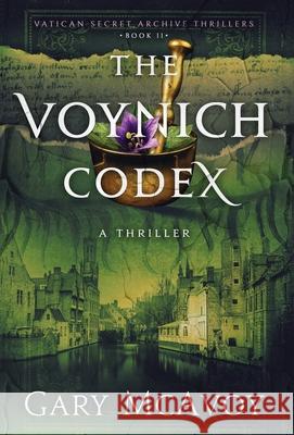 The Voynich Codex Gary McAvoy 9781954123731