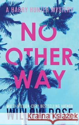 No Other Way Willow Rose 9781954139121 Buoy Media