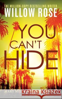 You Can't Hide, Willow Rose 9781954139220 Buoy Media