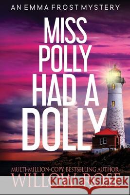 Miss Polly had a dolly Willow Rose 9781954139282 Buoy Media