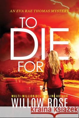 To Die For Willow Rose 9781954139442 Buoy Media