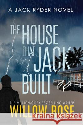 The house that Jack built Willow Rose 9781954139831 Buoy Media