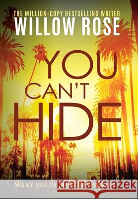 You Can't Hide Willow Rose 9781954139930 Buoy Media