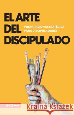 El Arte del Discipulado David Noboa 9781954149380