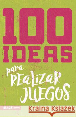 100 Ideas Para Realizar Juegos (100 Ideas for Game Planning) E625 9781954149595 E625
