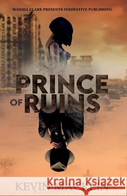 Prince of Ruins Kevin Macklin 9781954161757