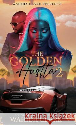 The Golden Hustla 2 Wahida Clark 9781954161993