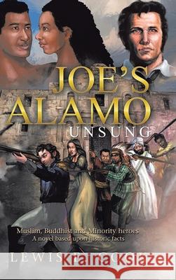 Joe's Alamo Unsung Lewis E. Cook 9781954168770 Gf Publishing