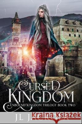 Cursed Kingdom J L Jackola   9781954175419 Tivshe Publishing