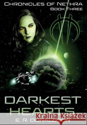 Darkest Hearts E. R. Donaldson 9781954177079 Mythic North Press, LLC