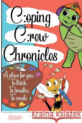 Coping Crew Chronicles Activity Book: Volume 1 Stacey Lantagne Lynne Lillge 9781954177314 Mythic North Press, LLC