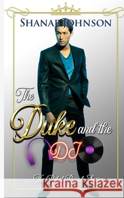 The Duke and the DJ Shanae Johnson 9781954181199 Those Johnson Girls