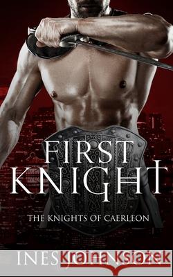 First Knight Ines Johnson 9781954181380