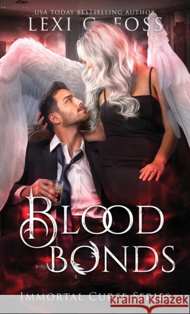 Blood Bonds Lexi C. Foss 9781954183261 Lexi C. Foss
