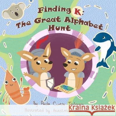 Finding K: The Great Alphabet Hunt Paula Curtis Taylorson Terrie L Sizemore  9781954191129 2 Z Press LLC