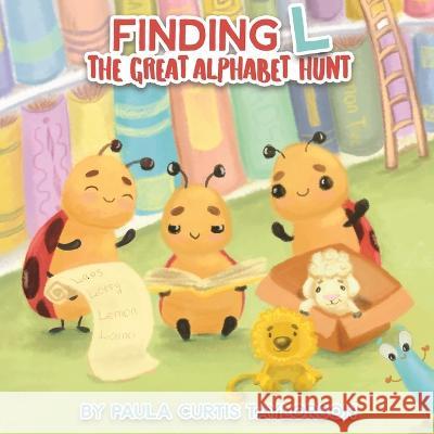 Finding L: The Great Alphabet Hunt Paula Curtis-Taylorson   9781954191136 2 Z Press LLC