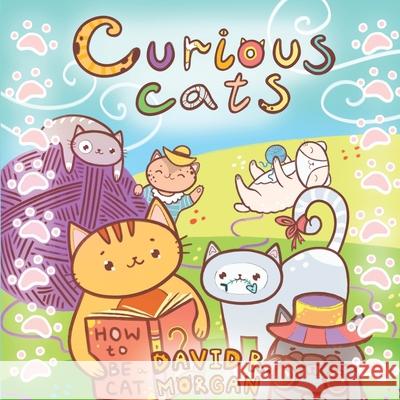 Curious Cats David R. Morgan Terrie Sizemore 9781954191266 2 Z Press LLC