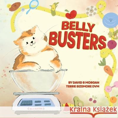 Belly Busters David R Morgan Terrie L Sizemore Denise Prado 9781954191334