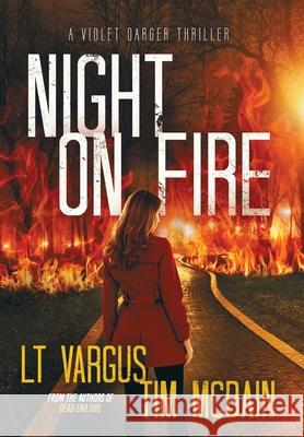 Night on Fire L. T. Vargus Tim McBain 9781954203075 Smarmy Press