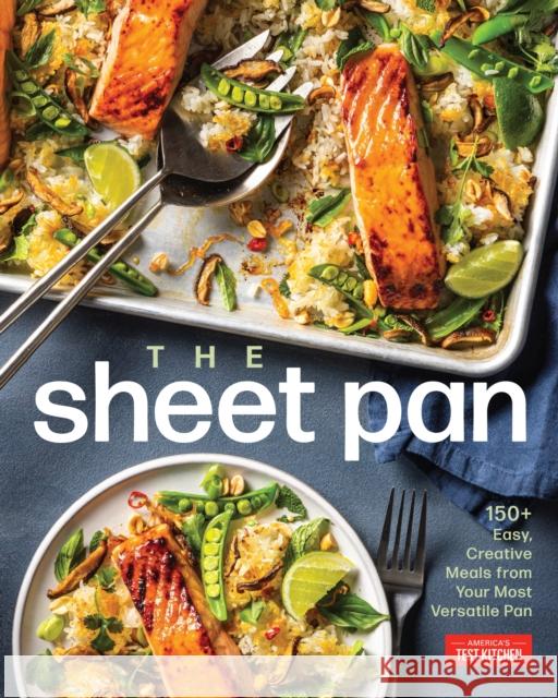 The Sheet Pan: 150+ Creative Meals from Your Most Basic Pan America's Test Kitchen 9781954210523 America's Test Kitchen