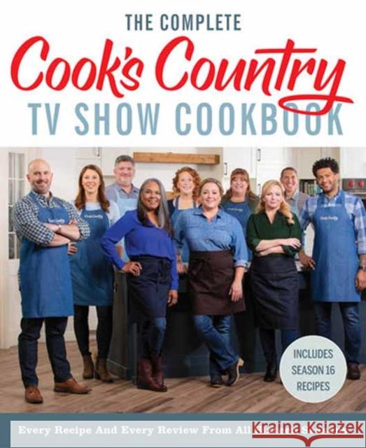 The Complete Cook's Country TV Show Cookbook: Every Recipe and Every Review from All Sixteen Seasons Includes Season 16 America's Test Kitchen 9781954210578 America's Test Kitchen
