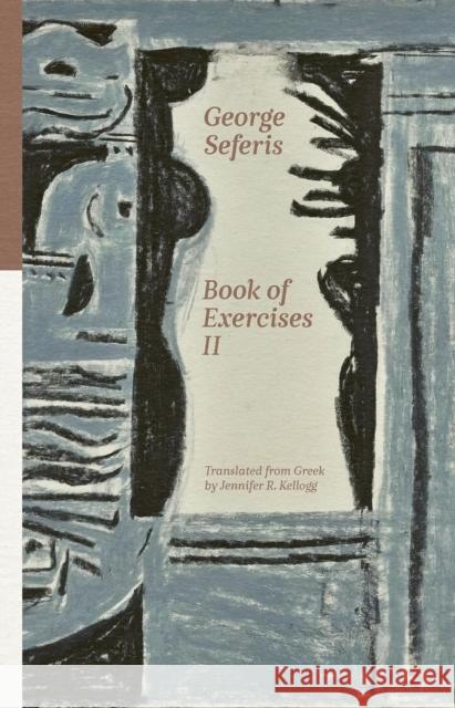 Book of Exercises II George Seferis 9781954218284