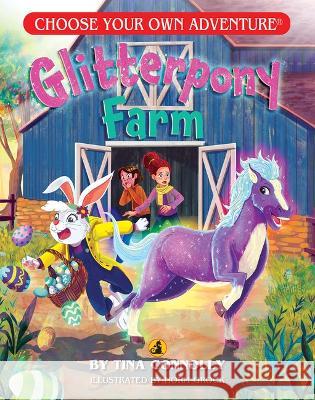 Glitterpony Farm (Choose Your Own Adventure - Dragonlark) Tina Connolly Norm Grock Norm Grock 9781954232105 Chooseco