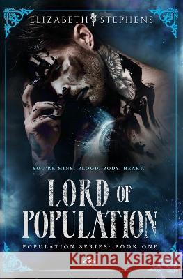 Lord of Population Elizabeth Stephens   9781954244085 Elizabeth Stephens