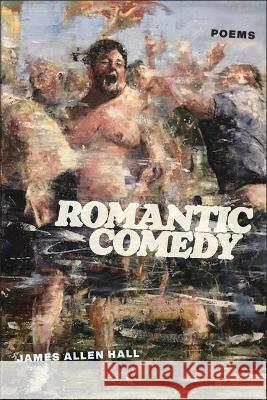 Romantic Comedy James Hall 9781954245464
