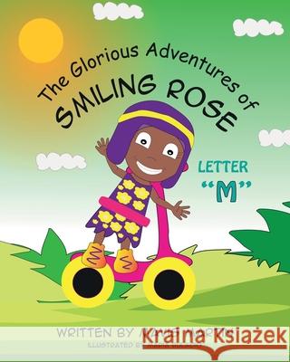 The Glorious Adventures of Smiling Rose Letter M Martin, Mavis 9781954246126