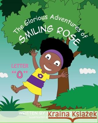 The Glorious Adventures of Smiling Rose Letter N Martin, Mavis 9781954246133