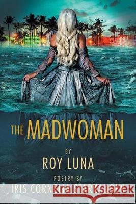 The Madwoman Roy Luna 9781954267015